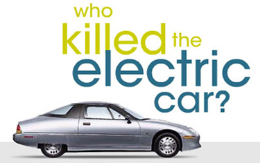 Click 
    Here For Who Killed The Electric Car?